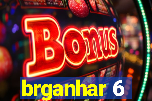 brganhar 6